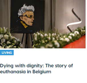 Dying with dignity - The story of euthanasia in Belgium