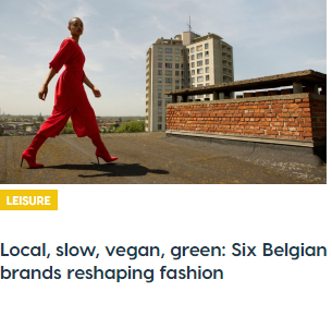 Local, slow, vegan, green - 6 Belgian brands reshaping fashion 