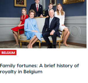 Family fortunes - A brief history of royalty in Belgium
